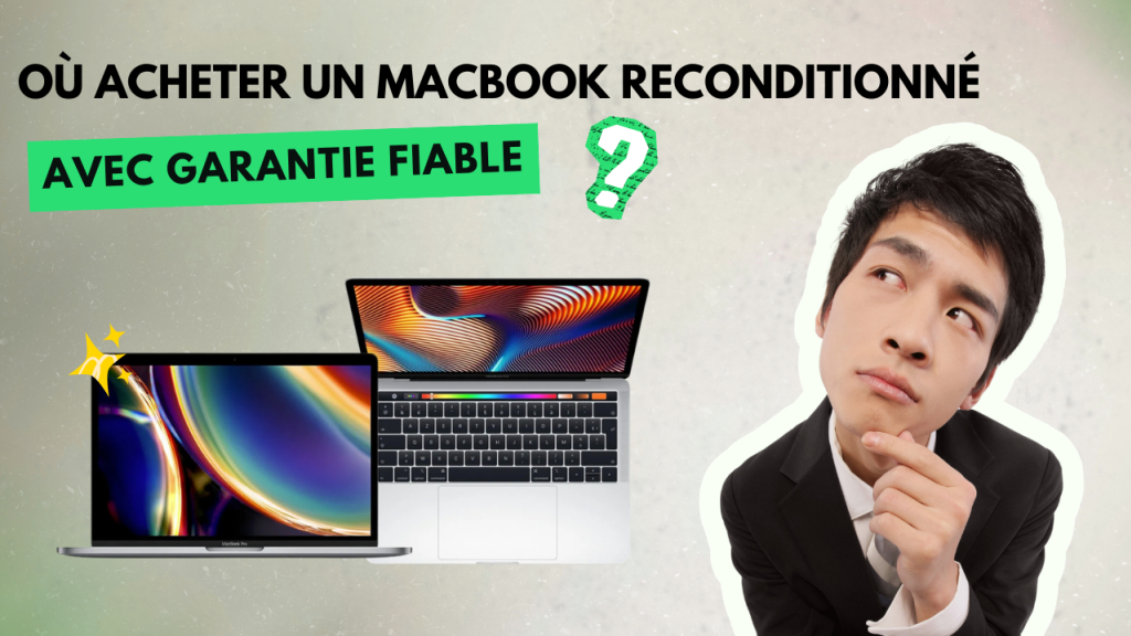 Où acheter un MacBook reconditionné avec garantie fiable ? 73