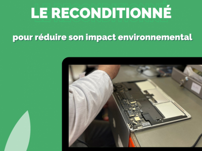 Le reconditionné : une solution pour réduire son impact environnemental